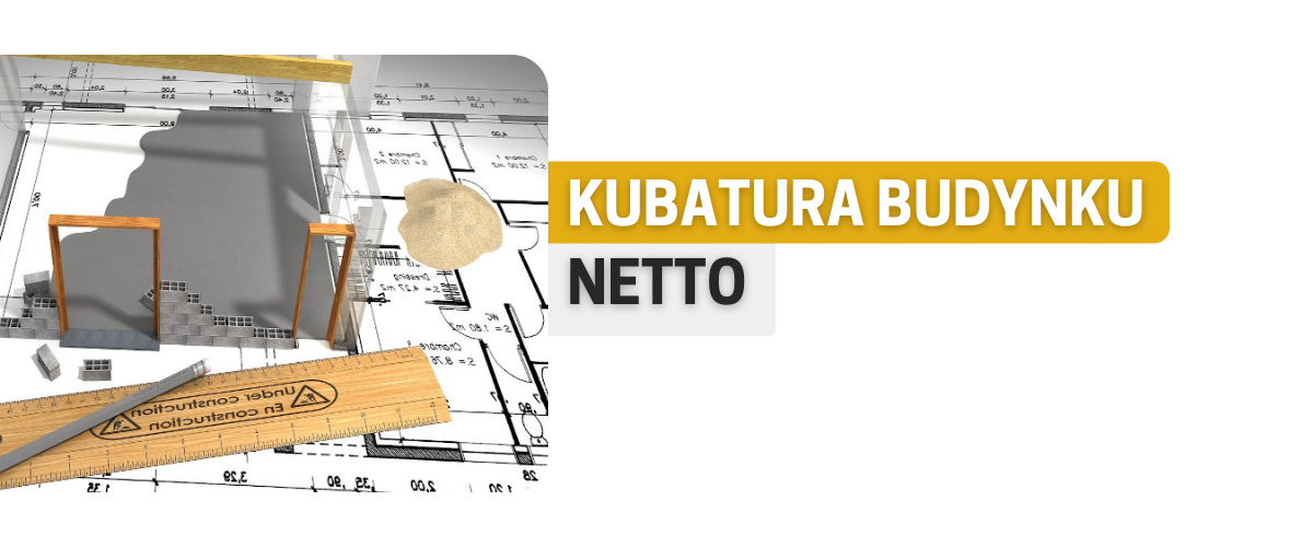 Kubatura budynku netto Kubatura budynku netto