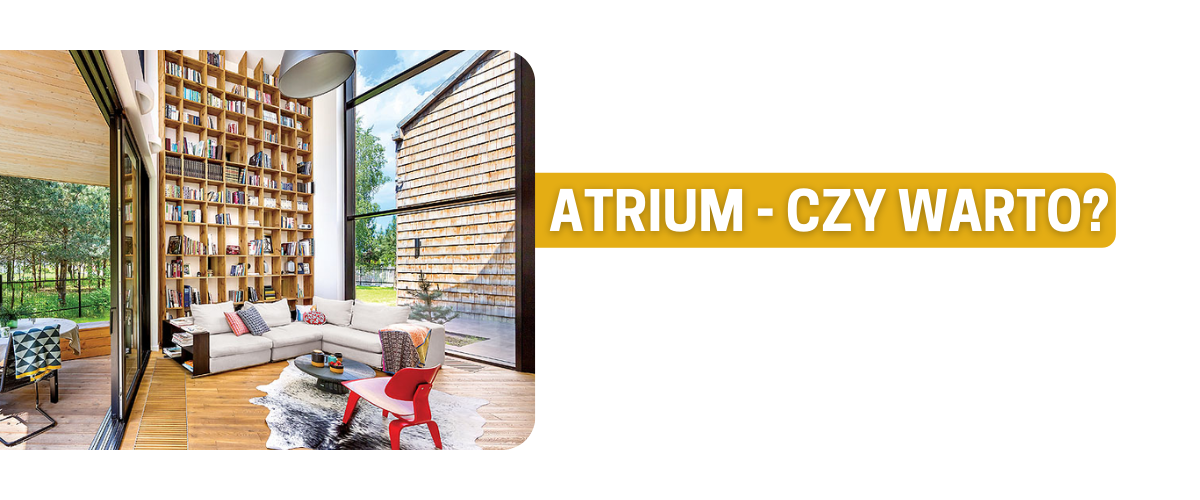 Atrium - czy warto? Atrium - czy warto?