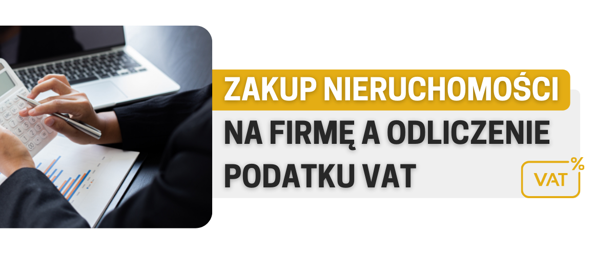 Zakup nieruchomości na firmę stawki vat
