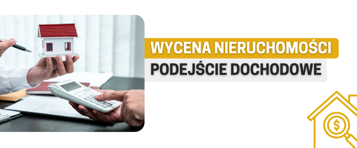 metody wyceny nieruchomości podejście dochodowe