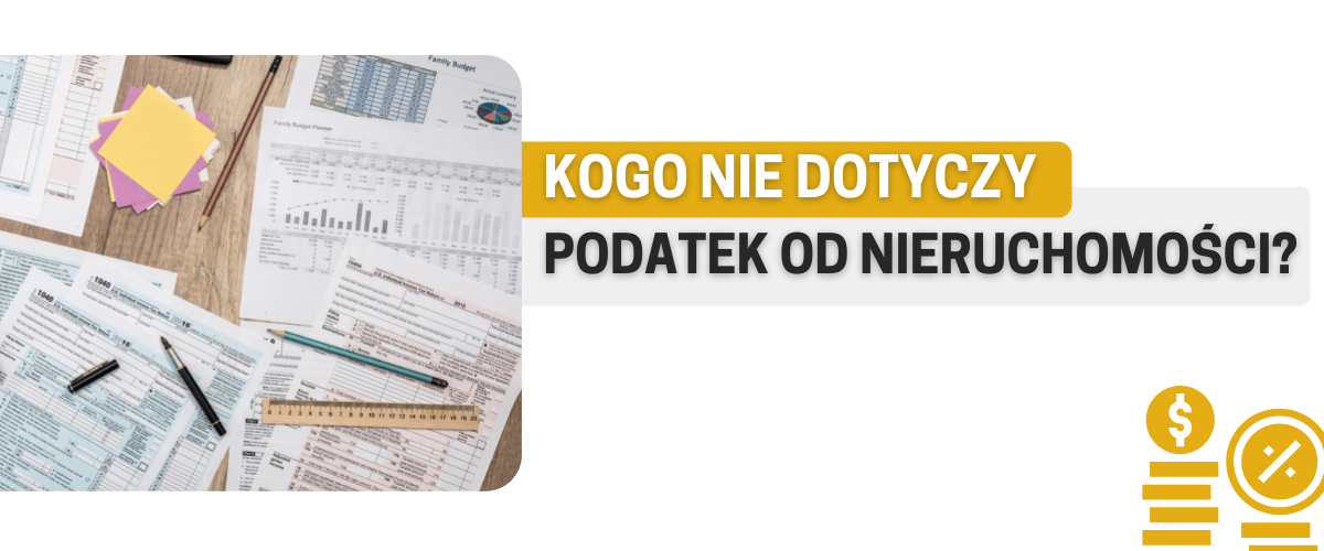 podatki od nieruchomości 2022 kogo nie dotyczą
