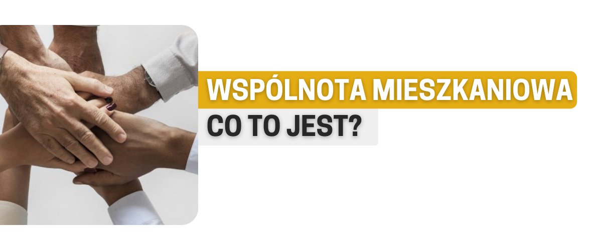 Wspólnota mieszkaniowa - co to jest?