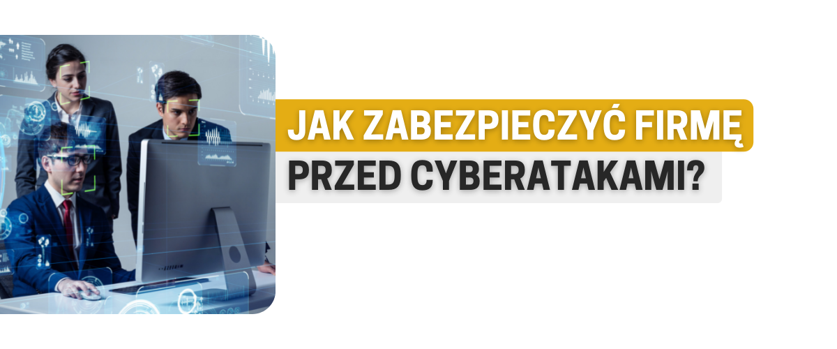 jak zabezpieczyć się przed cyberatakami 