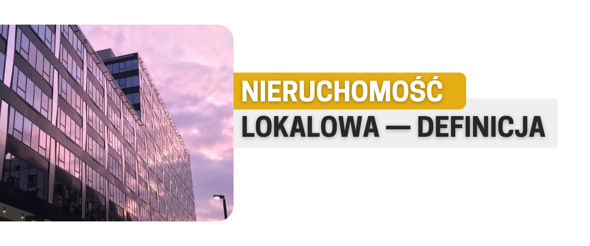 Nieruchomość lokalowa — definicja