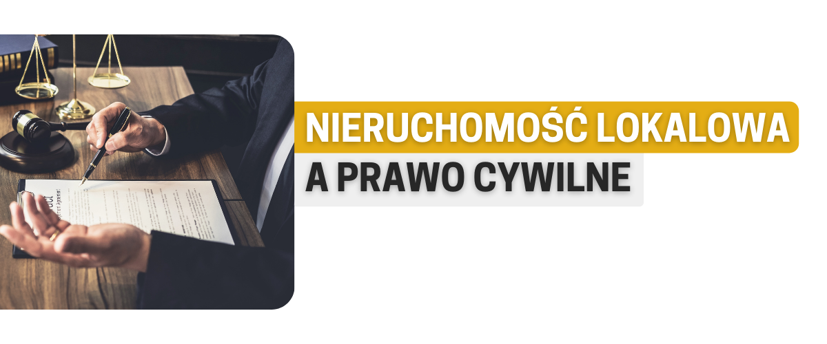 Nieruchomość lokalowa a prawo cywilne