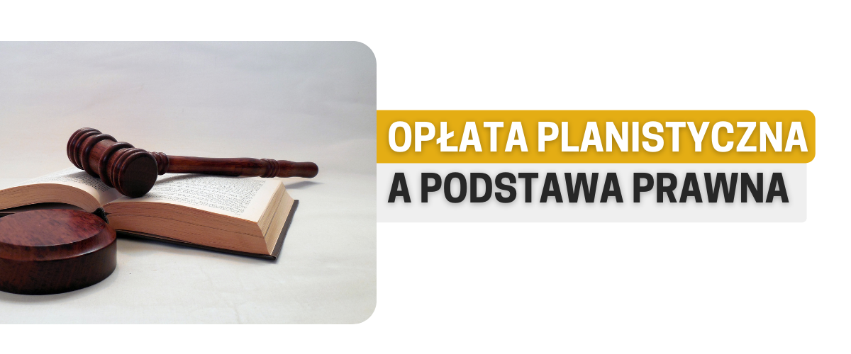 Opłata planistyczna a podstawa prawna
