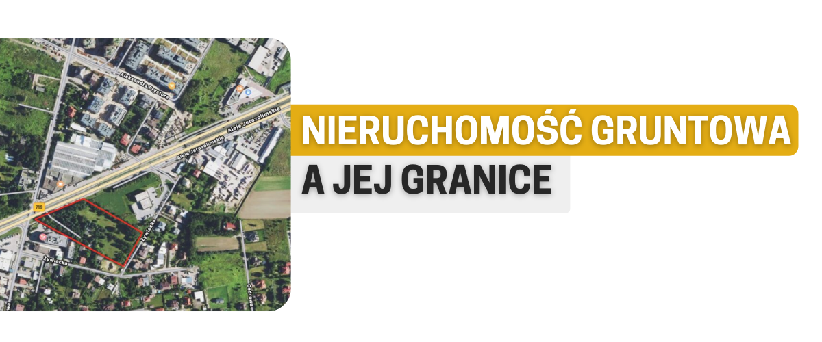 Granice nieruchomości gruntowej: