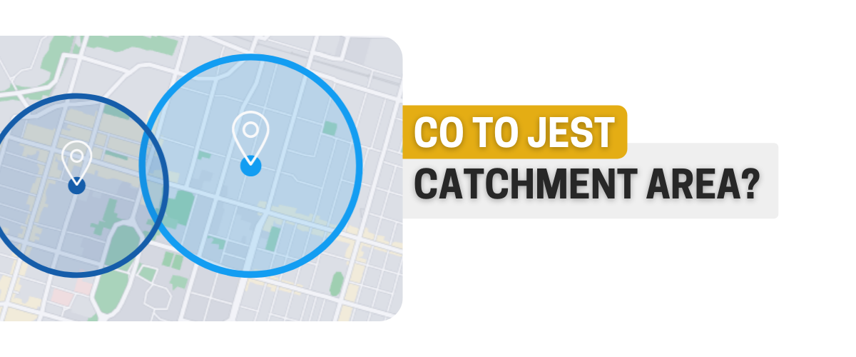 Co to jest catchment area? 