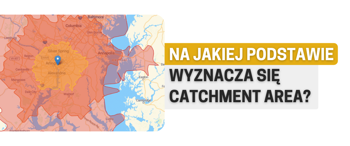 Na jakiej podstawie wyznacza się catchment area? 