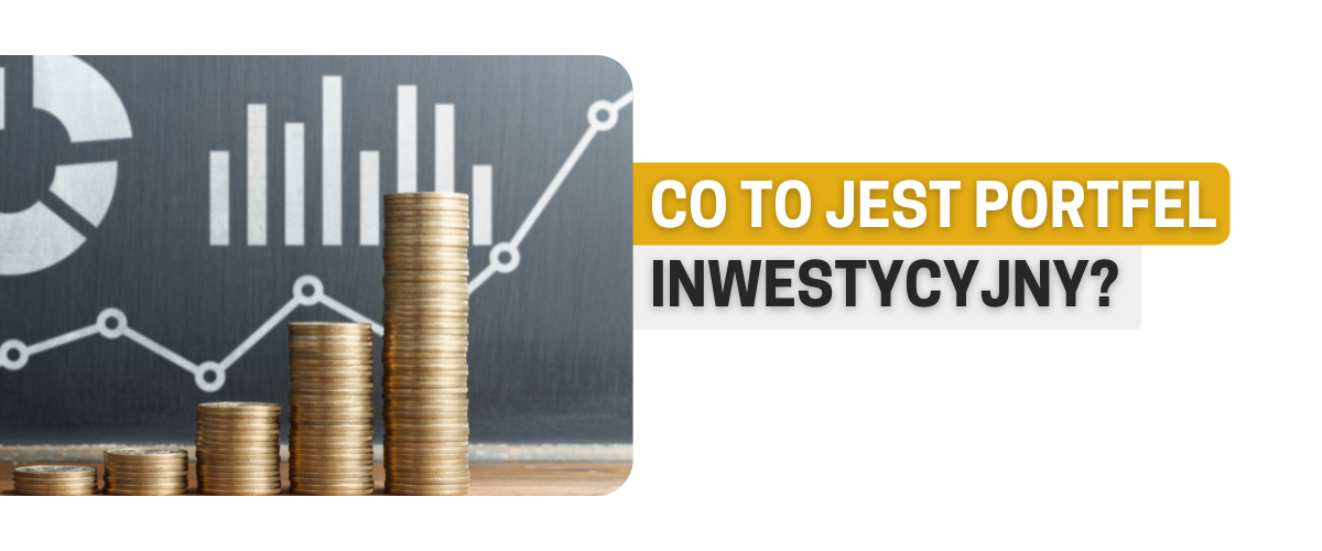 Co to jest portfel inwestycyjny?