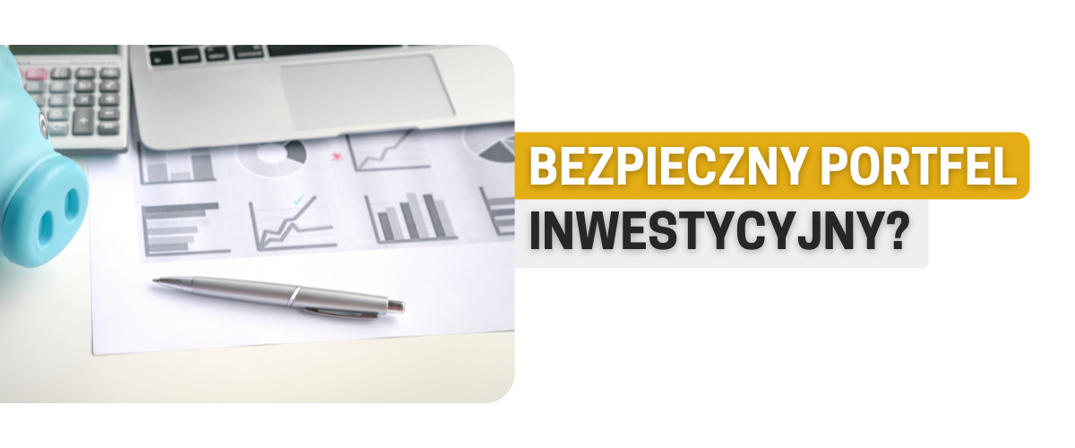 Bezpieczny portfel inwestycyjny