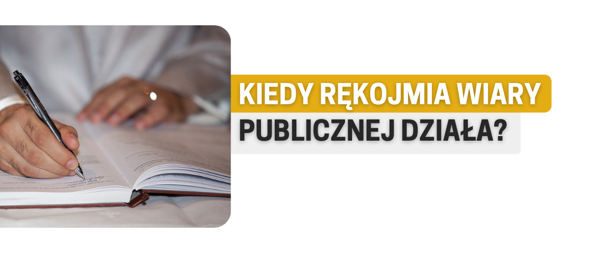 Kiedy rękojmia wiary publicznej ksiąg wieczystych działa