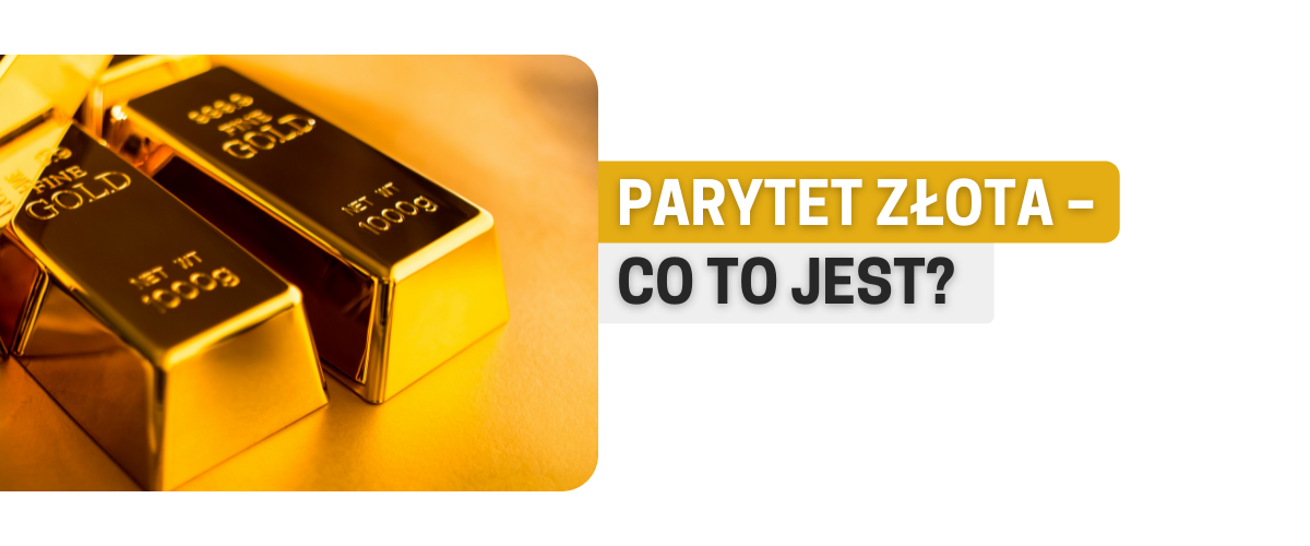 Co to jest parytet złota – definicja