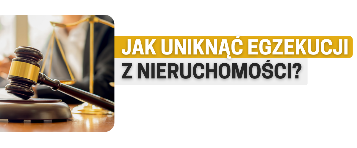 egzekucja nieruchomości jak uniknąć