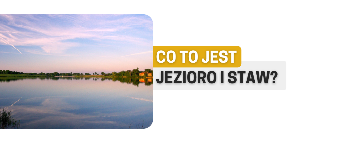 jezioro staw co to